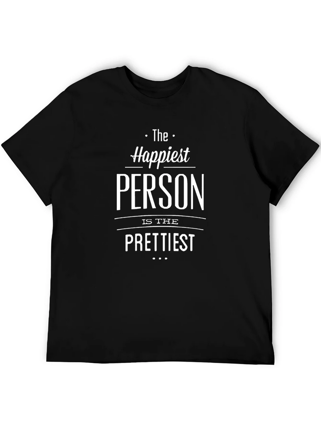 Happiest Person Prettiest T-Shirt - Black product image 5