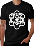Theres No Crying in Physics T-Shirt - Black Graphic Tee product image 1