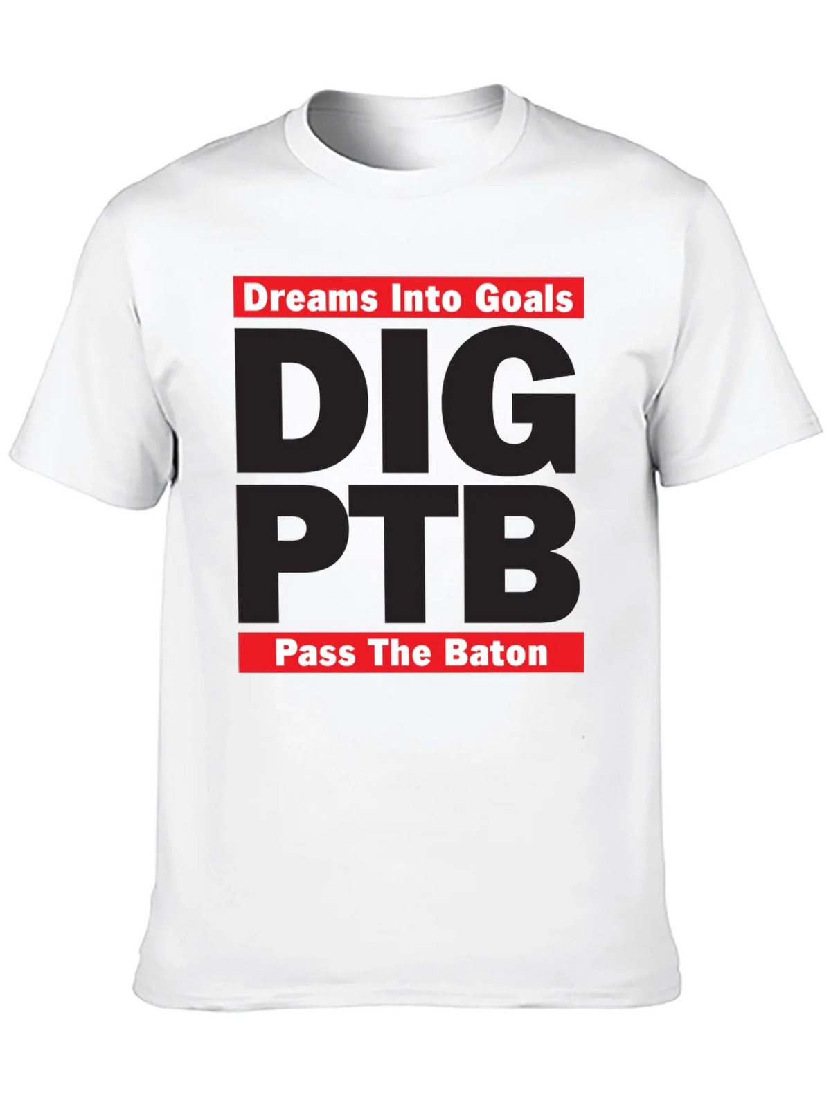 Dreams Into Goals T-Shirt - DIG PTB Pass The Baton product image 3