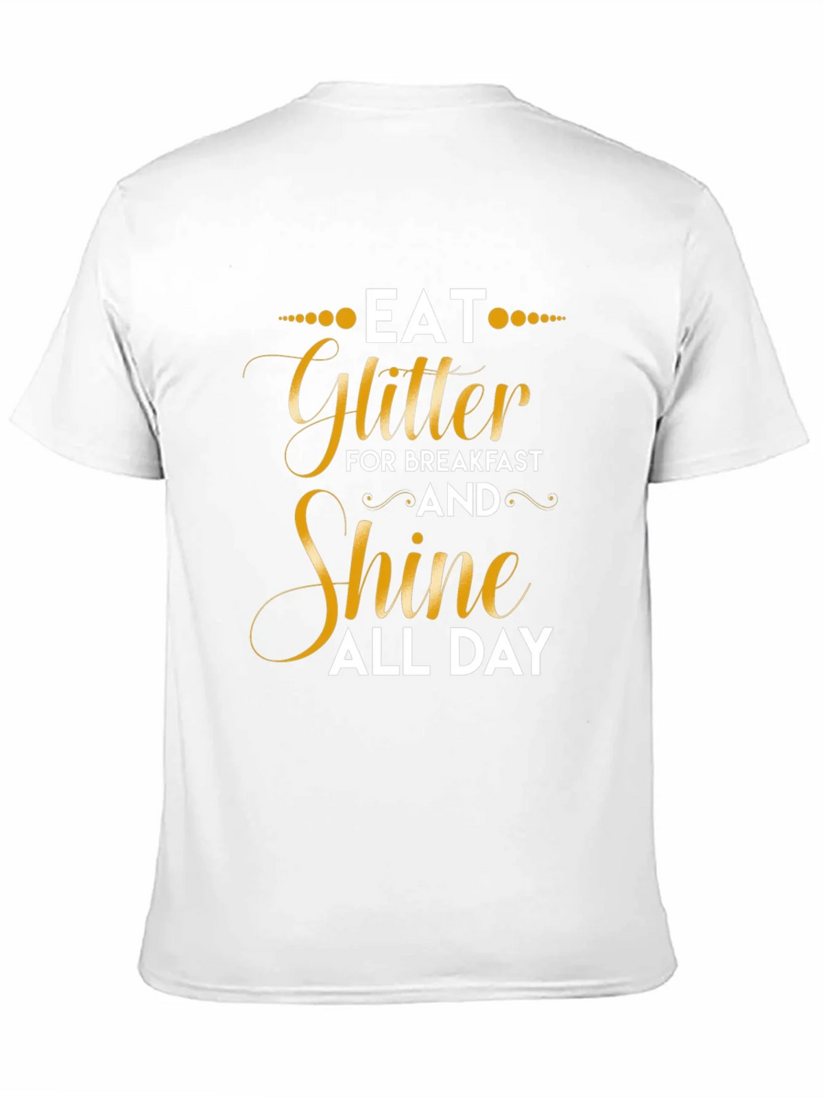 Eat Glitter and Shine T-Shirt product image 9