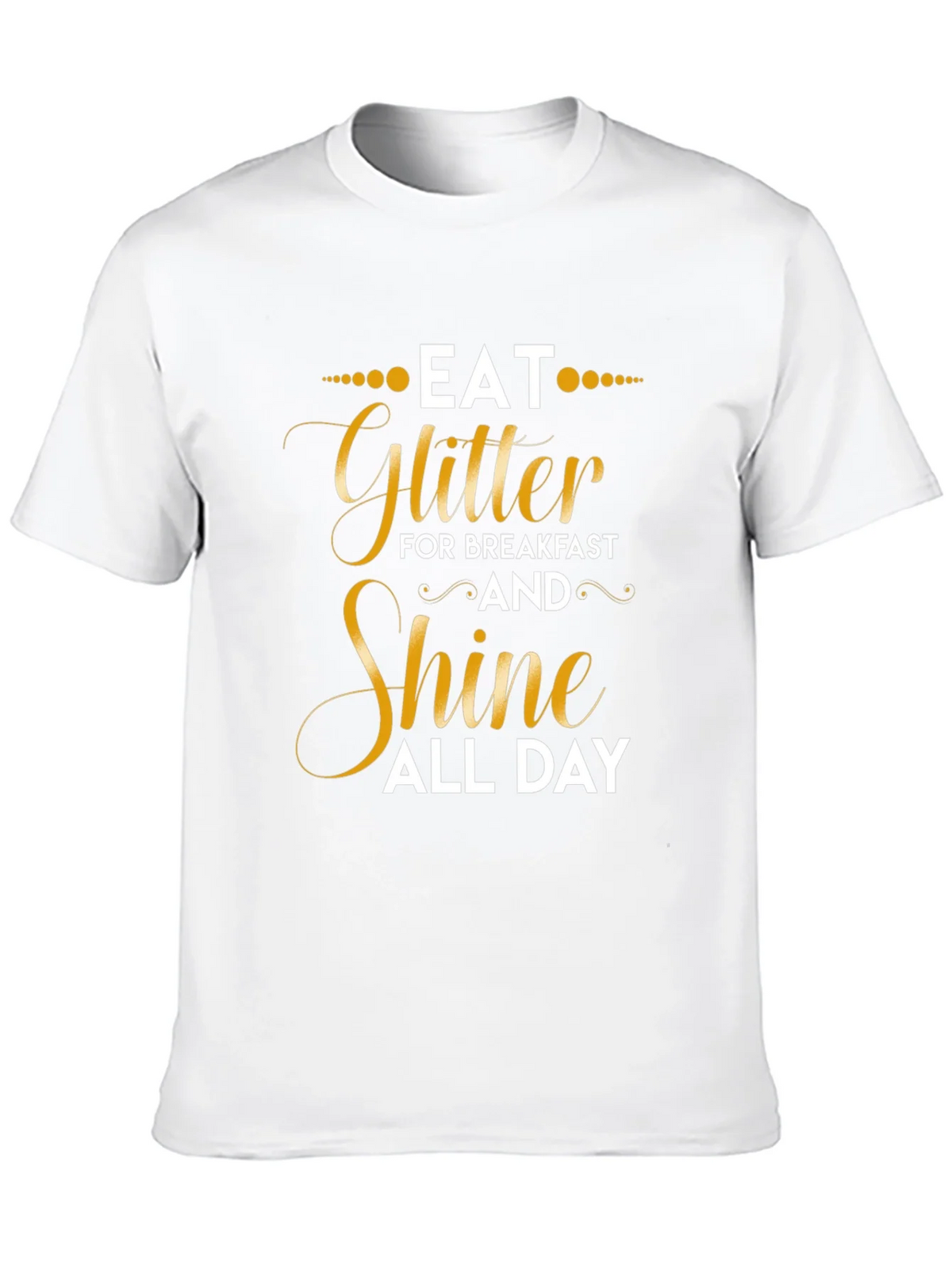 Eat Glitter and Shine T-Shirt product image 8