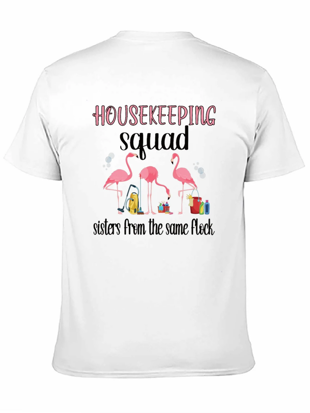 Housekeeping Squad Flamingo T-Shirt product image 10
