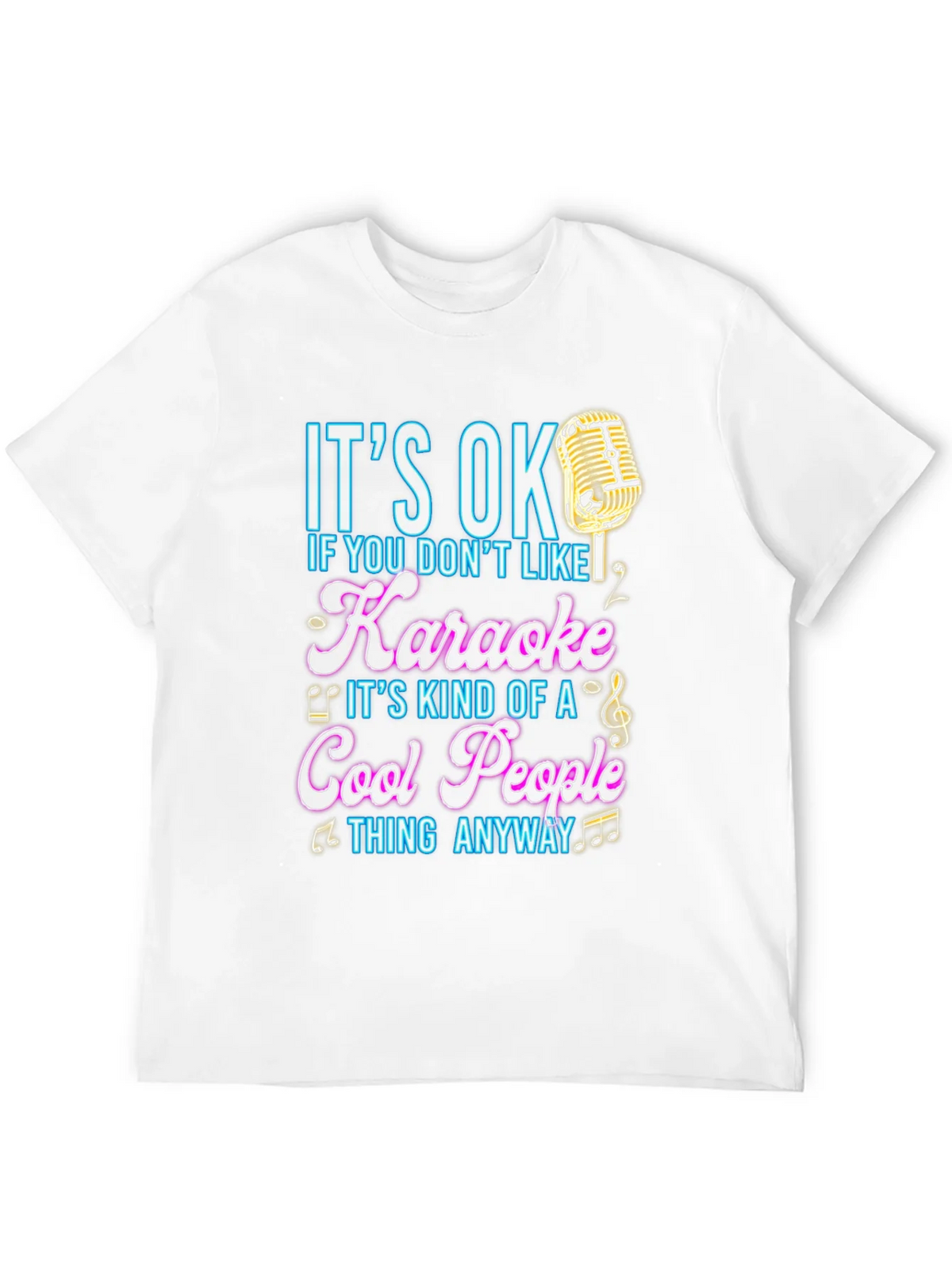 Karaoke Lover T-Shirt - Its OK If You Dont Like product image 11