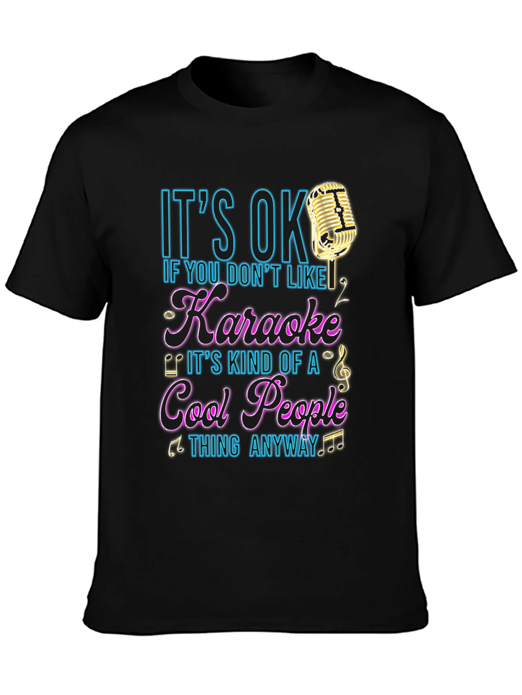 Karaoke Lover T-Shirt - Its OK If You Dont Like product image 3