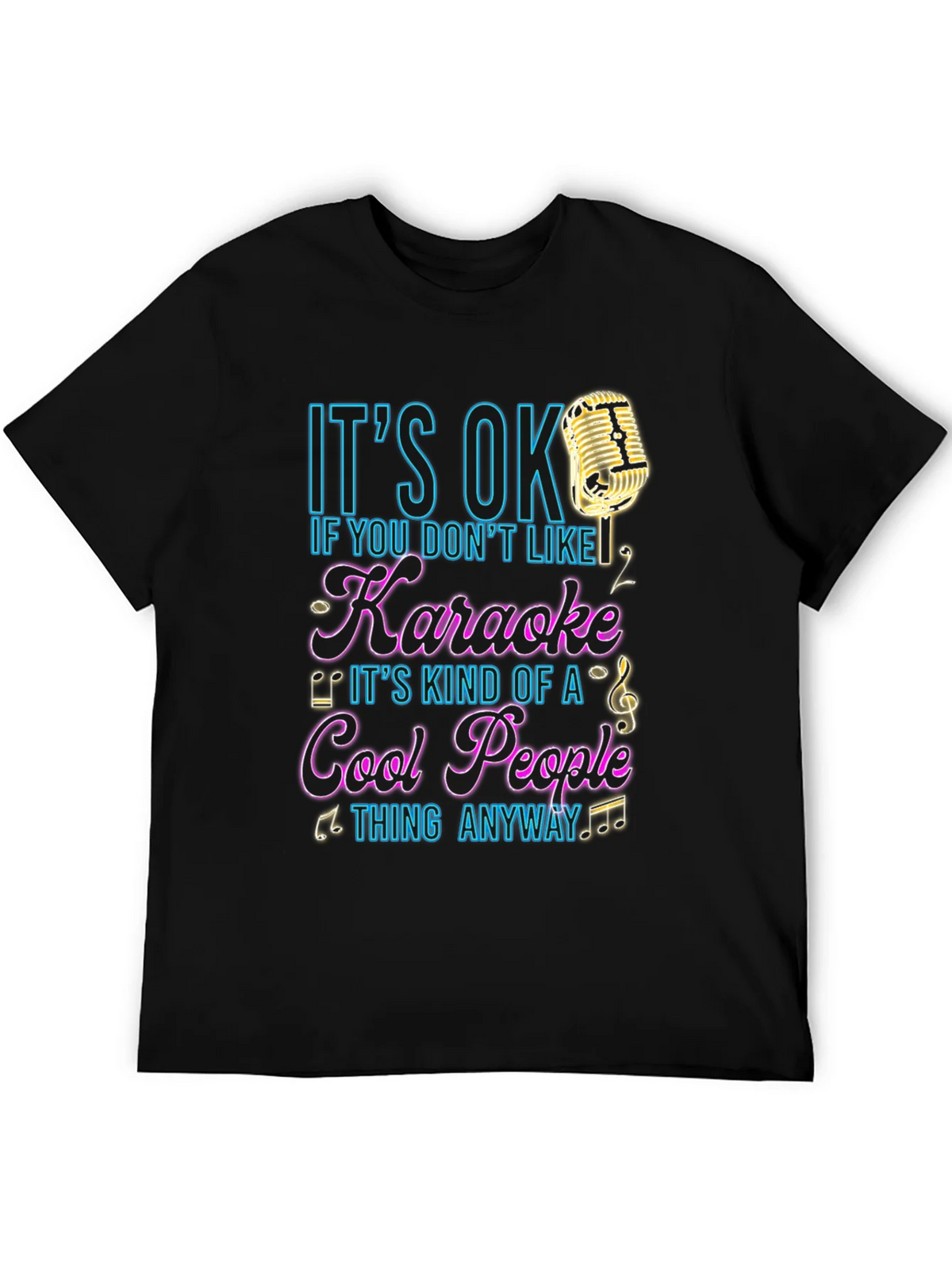 Karaoke Lover T-Shirt - Its OK If You Dont Like product image 5