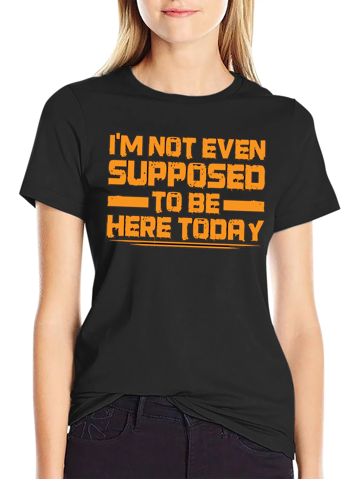 Humorous Graphic Tee - Im Not Even Supposed to Be Here Today product image 2