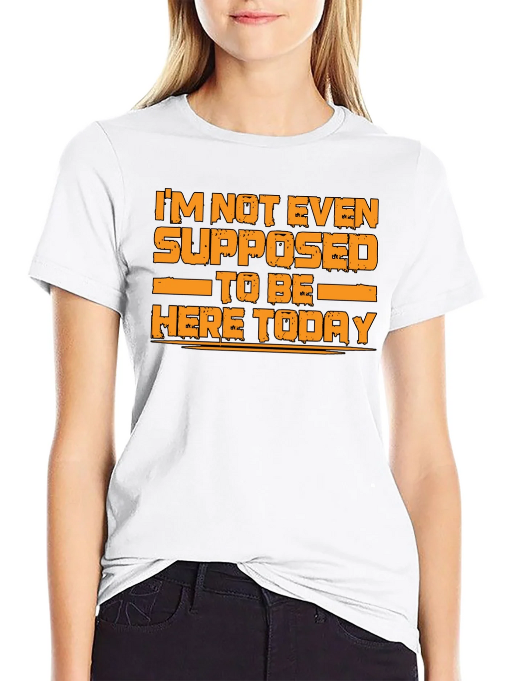 Humorous Graphic Tee - Im Not Even Supposed to Be Here Today product image 8