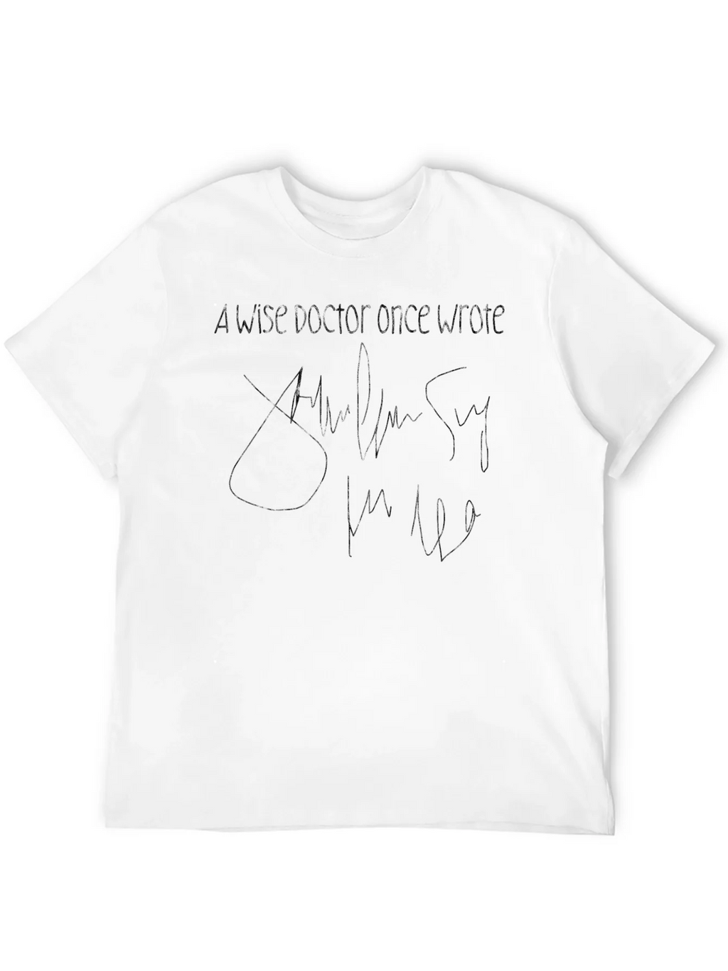 Wise Doctor Quote T-Shirt - Classic Crew Neck Tee product image 11