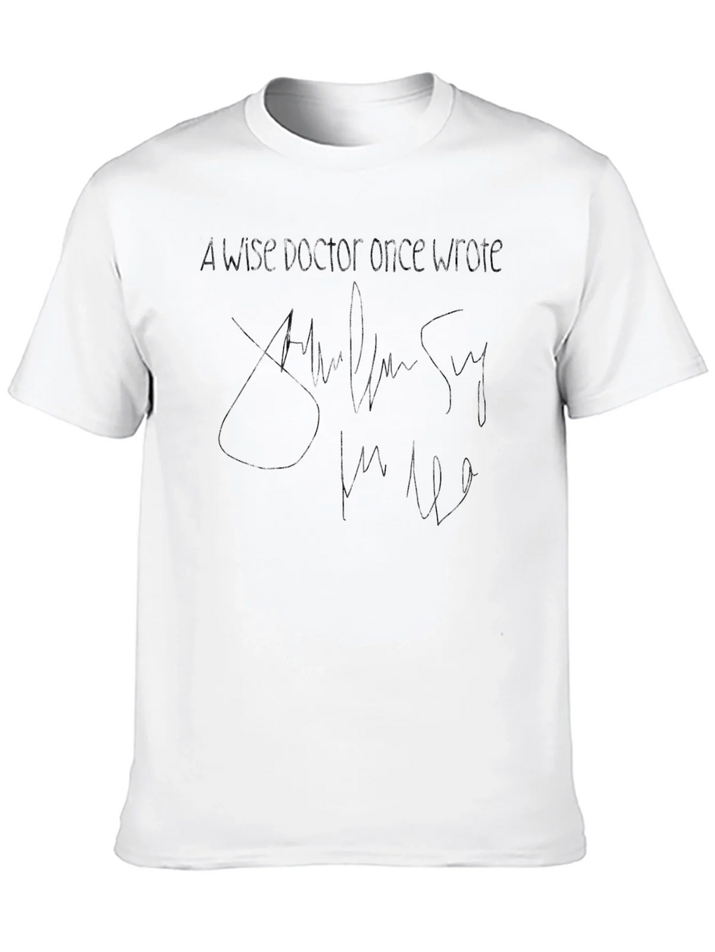 Wise Doctor Quote T-Shirt - Classic Crew Neck Tee product image 9