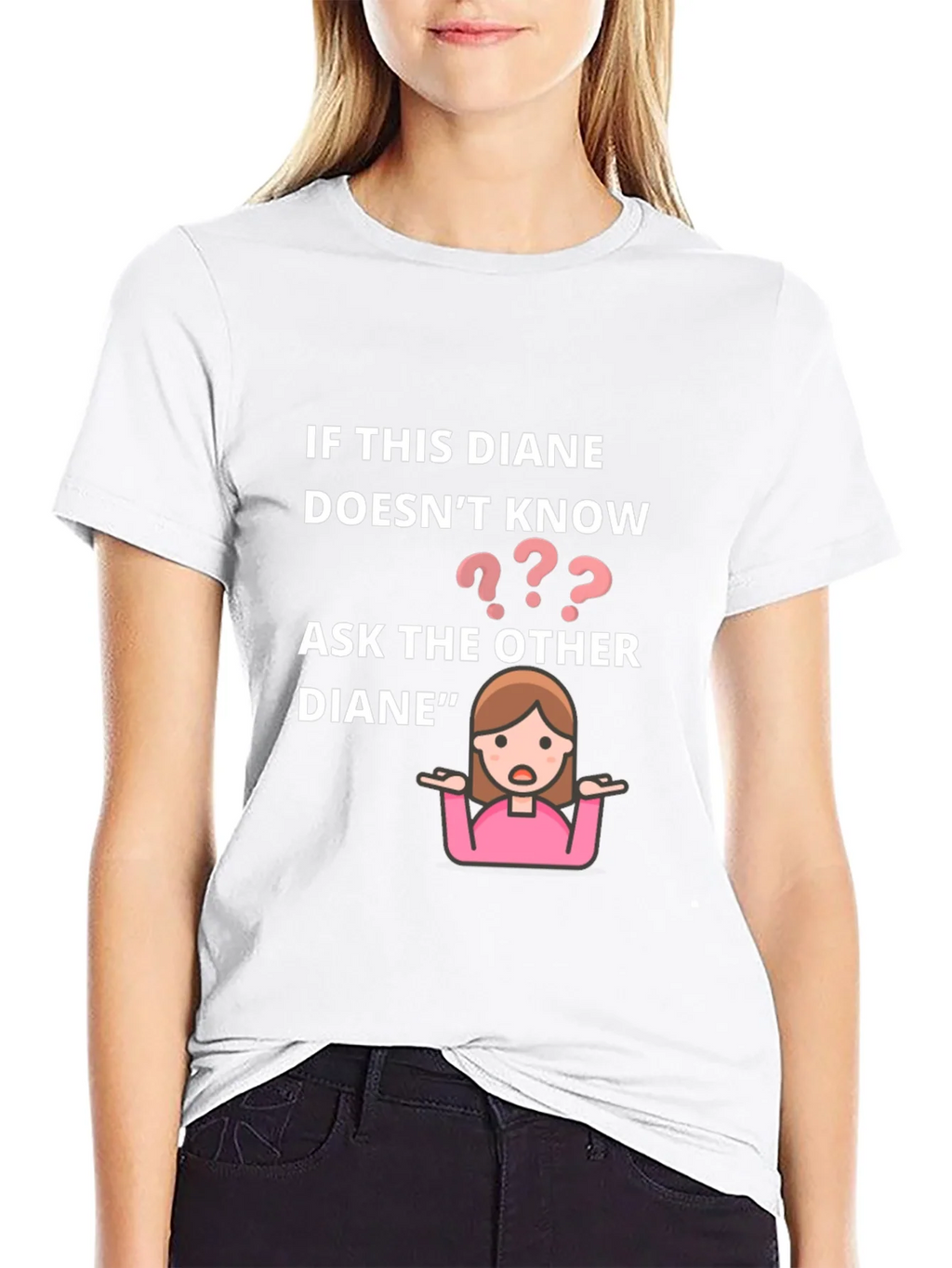 If This Diane Doesnt Know Ask The Other T-Shirt product image 7