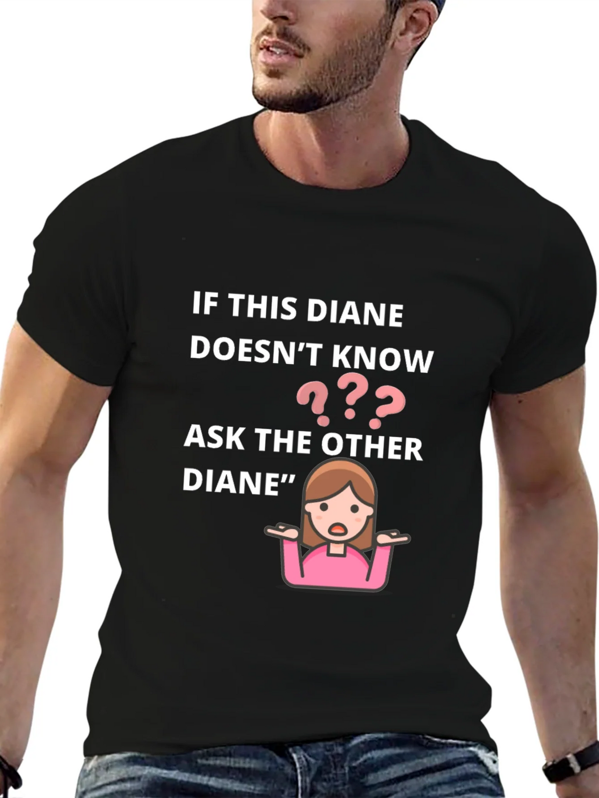 If This Diane Doesnt Know Ask The Other T-Shirt product image 5