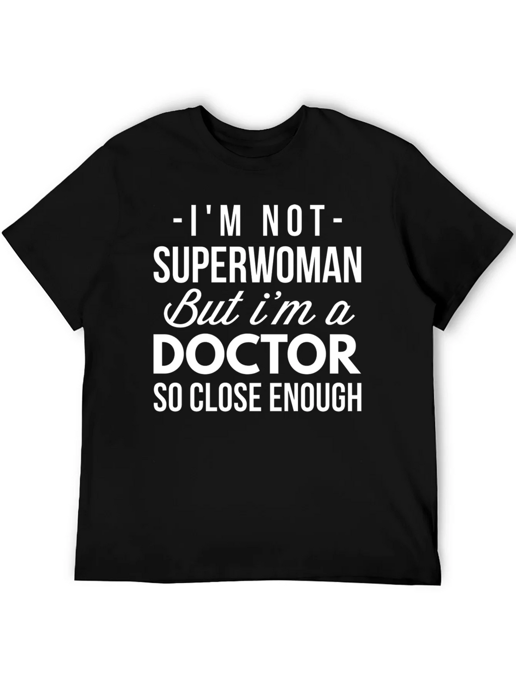 Im Not Superwoman Doctor T-Shirt product image 2