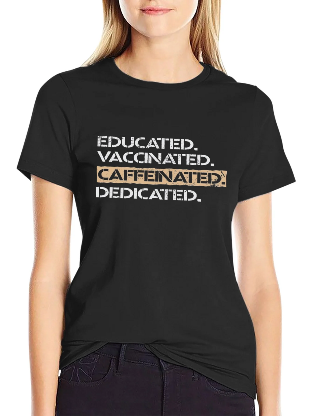 Educated Vaccinated Caffeinated Dedicated T-Shirt product image 2