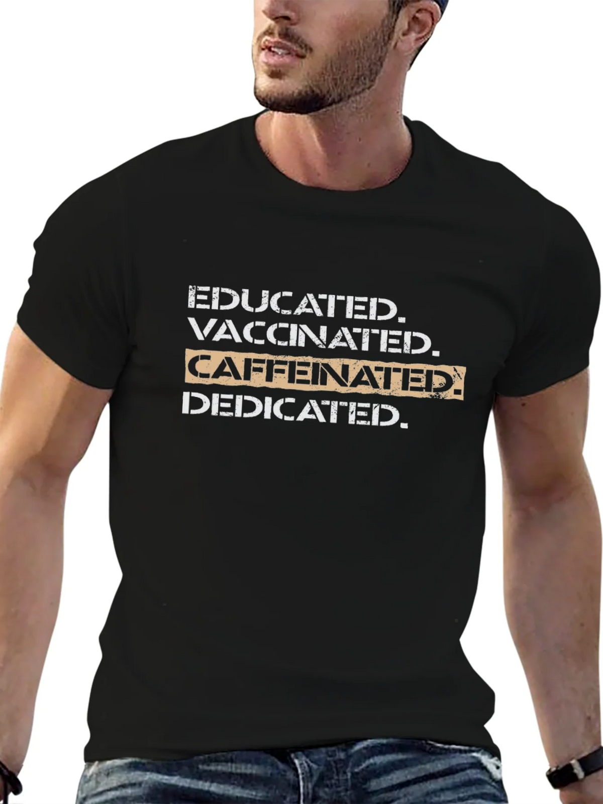 Educated Vaccinated Caffeinated Dedicated T-Shirt product image 6