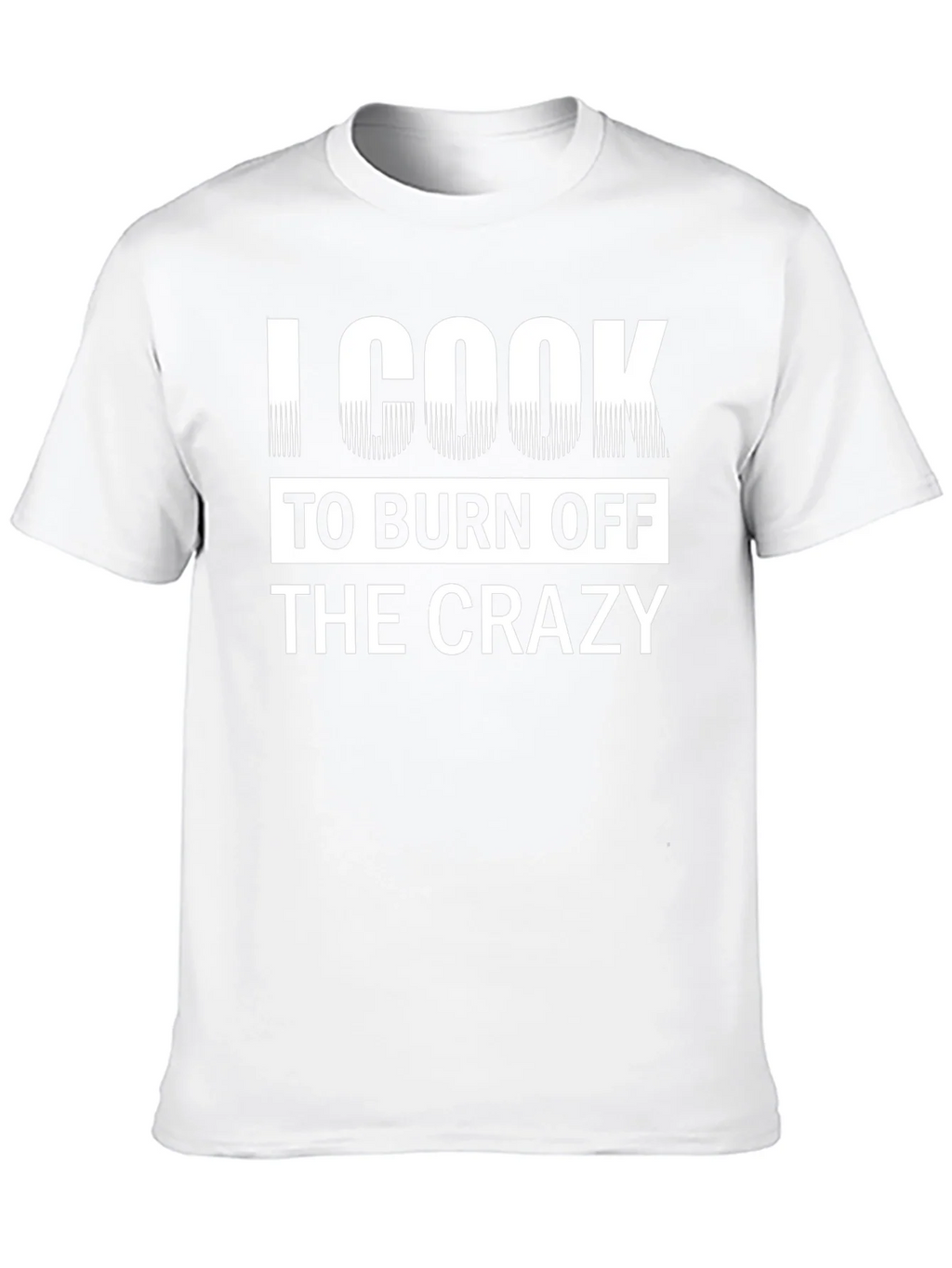 I Cook To Burn Off The Crazy Black T-Shirt product image 9