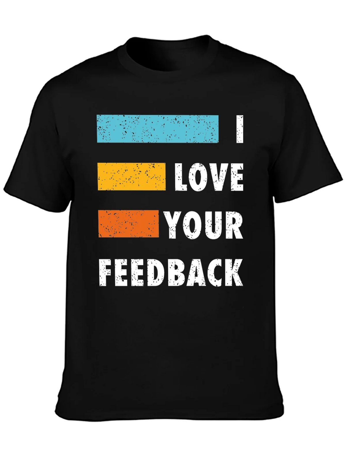 I Love Your Feedback Graphic Tee product image 3
