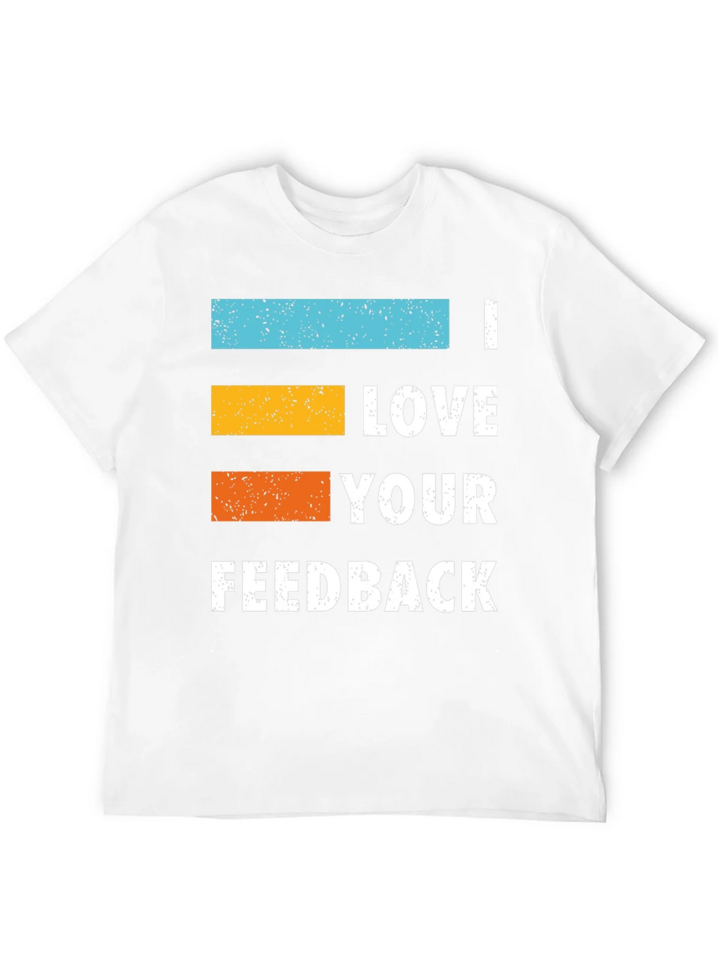 I Love Your Feedback Graphic Tee product image 11