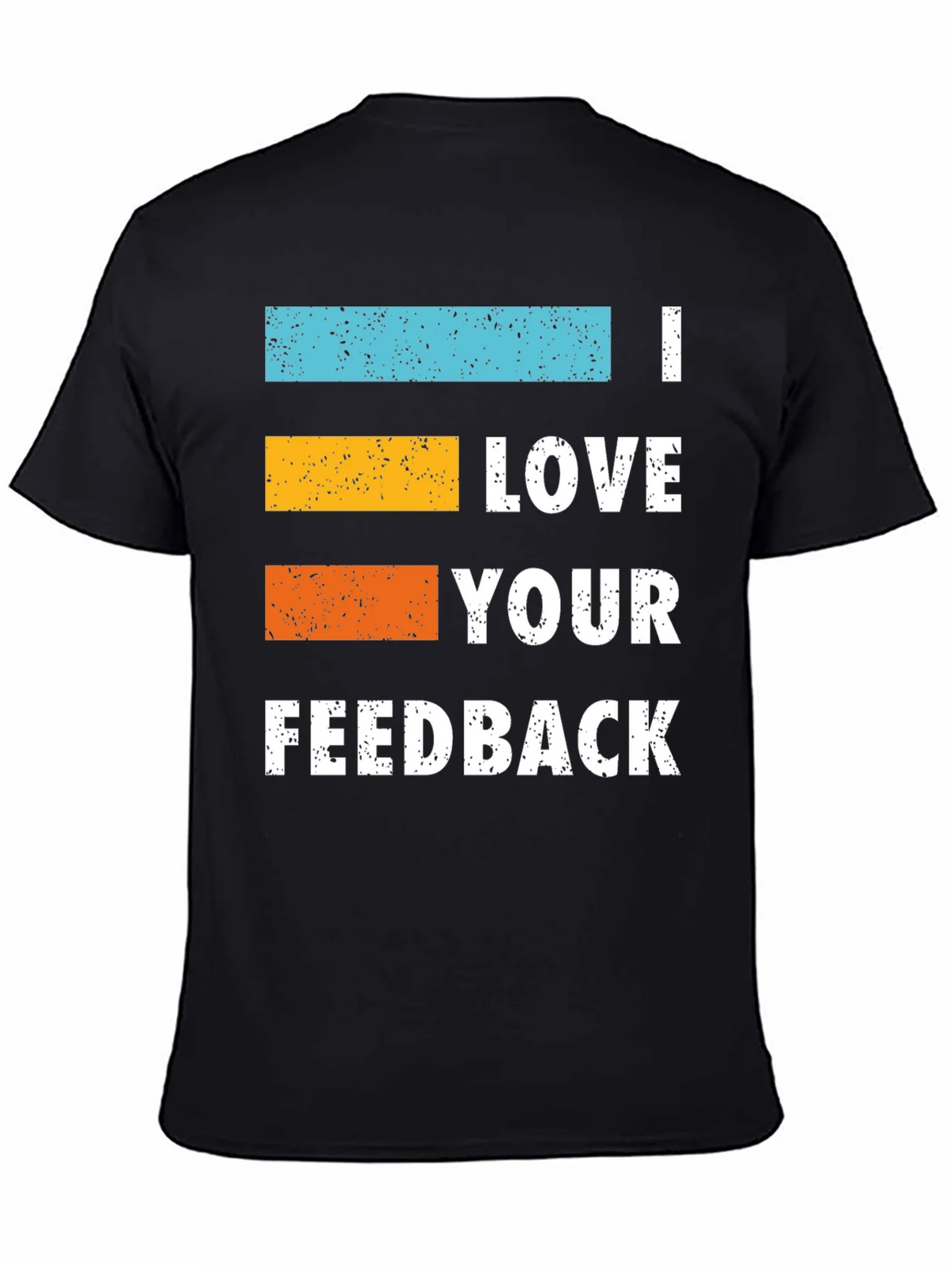 I Love Your Feedback Graphic Tee product image 4