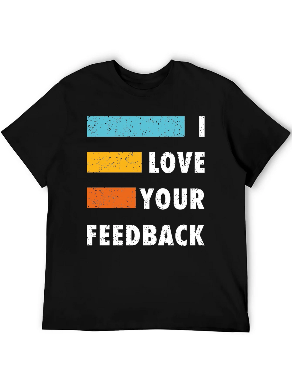 I Love Your Feedback Graphic Tee product image 5