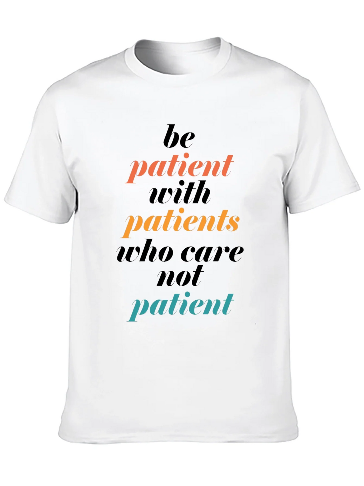 Be Patient Graphic Tee - Motivational T-Shirt product image 9