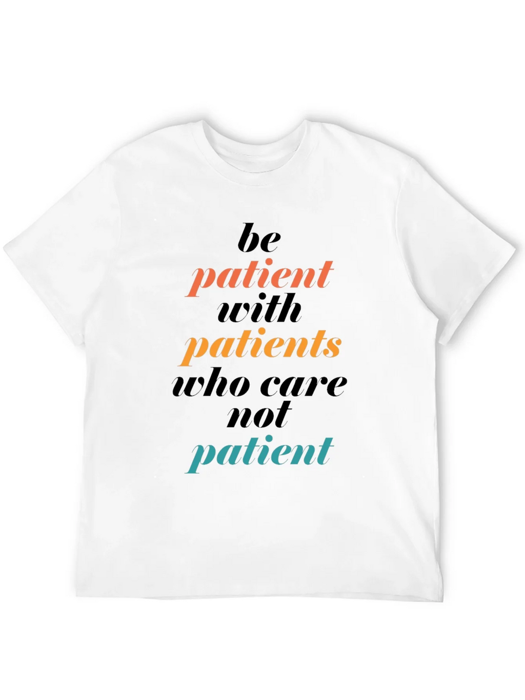 Be Patient Graphic Tee - Motivational T-Shirt product image 11
