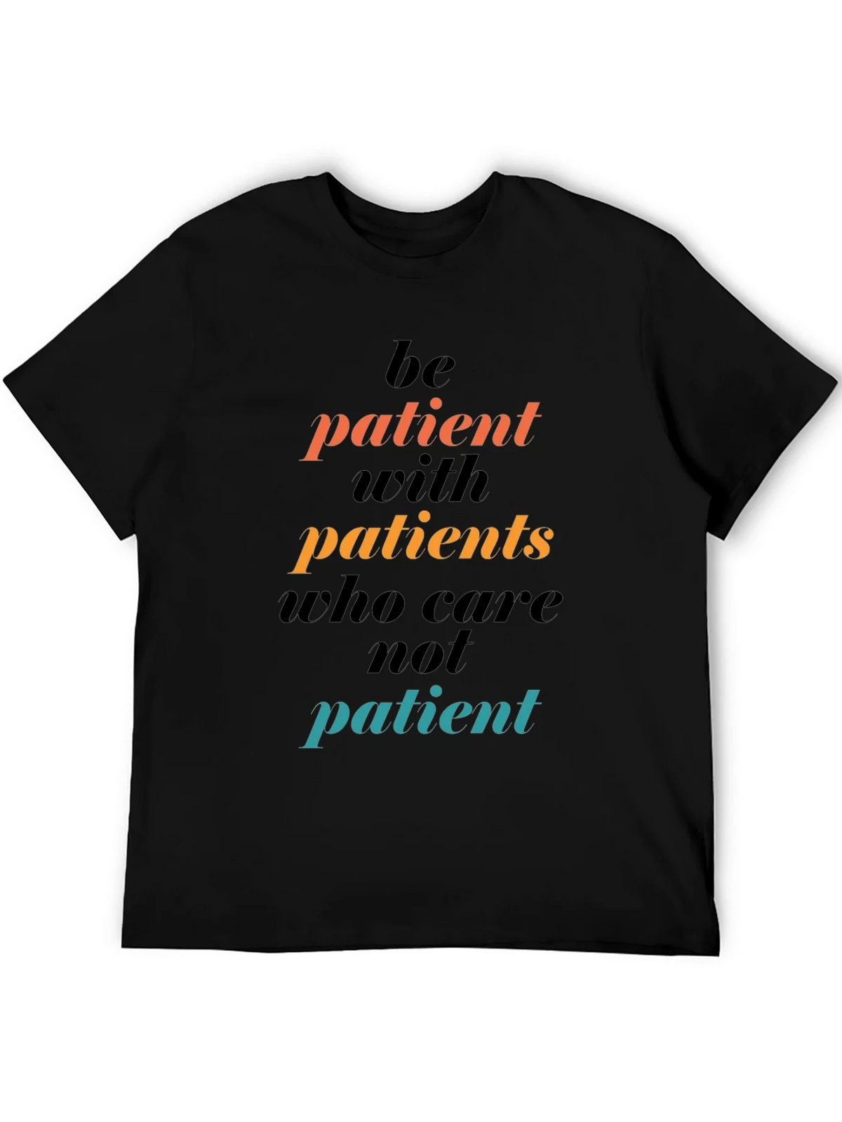 Be Patient Graphic Tee - Motivational T-Shirt product image 5
