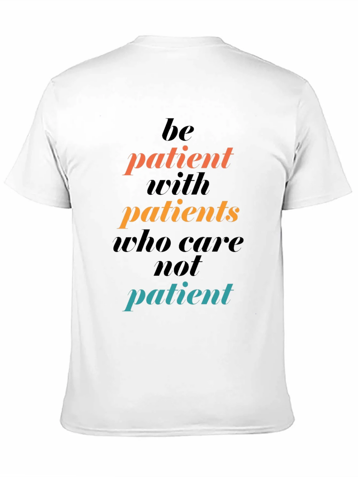 Be Patient Graphic Tee - Motivational T-Shirt product image 10