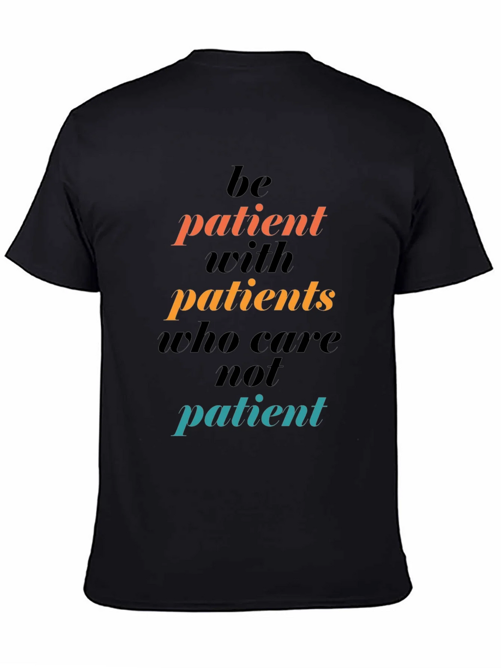 Be Patient Graphic Tee - Motivational T-Shirt product image 4