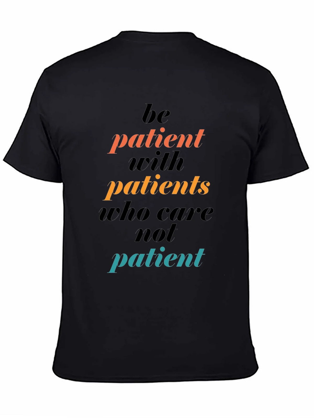 Be Patient Graphic Tee - Motivational T-Shirt product image 4