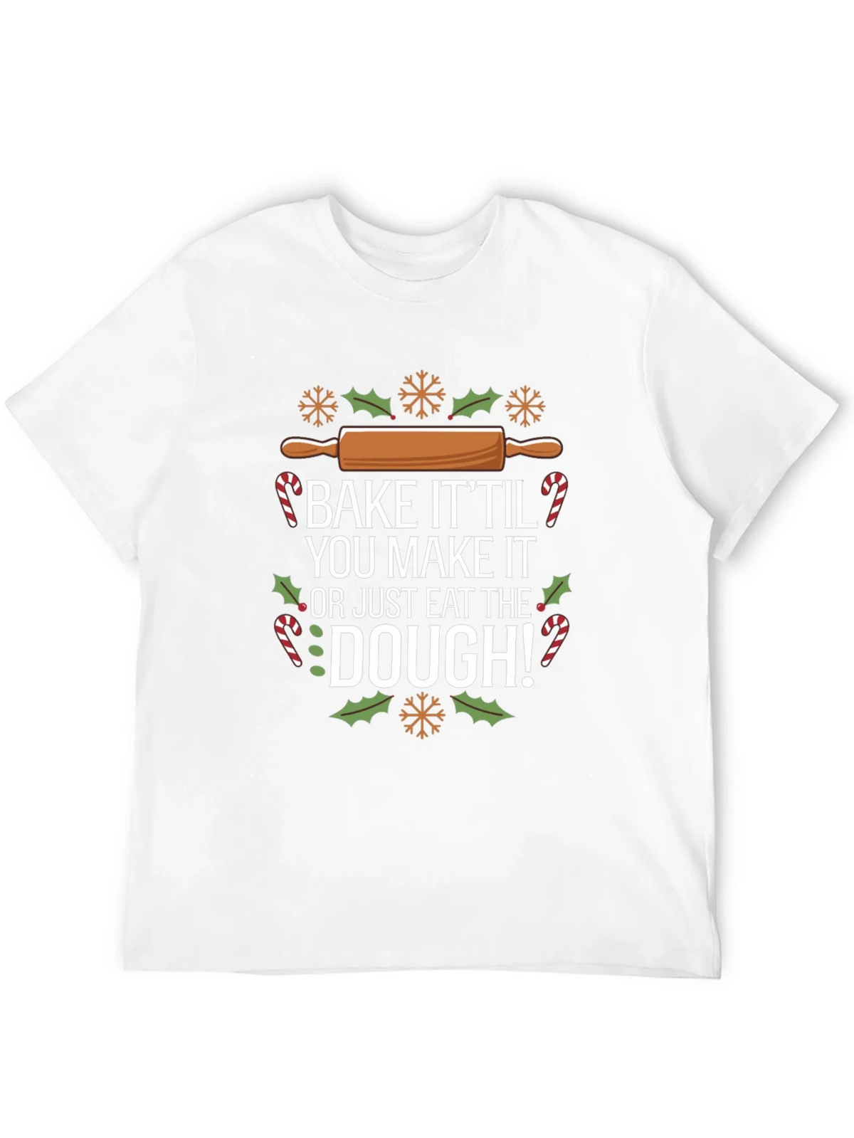 Bake It Til You Make It Christmas T-Shirt product image 11