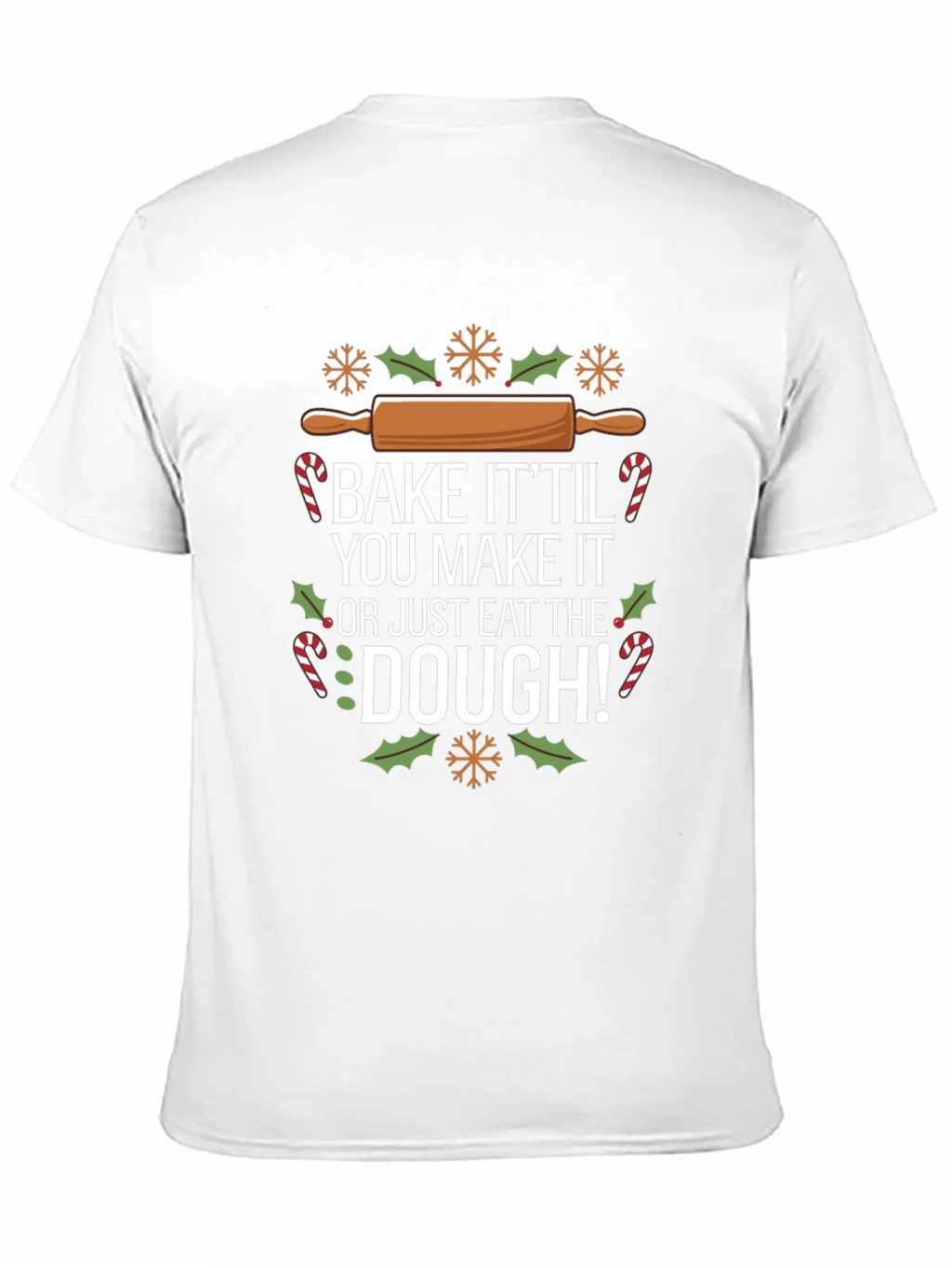 Bake It Til You Make It Christmas T-Shirt product image 10