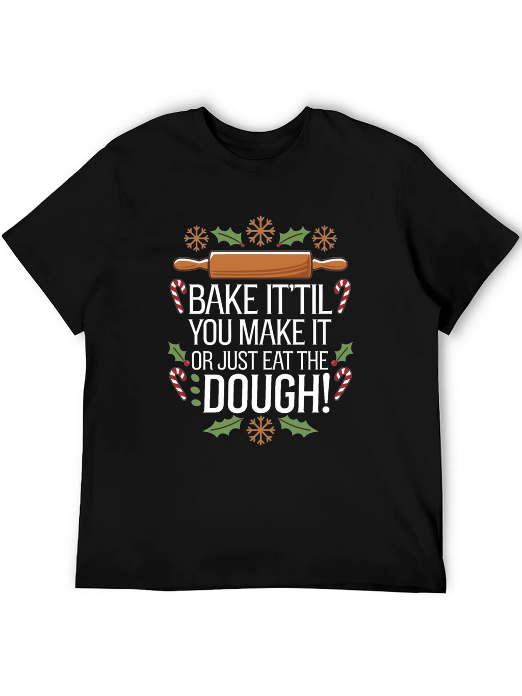 Bake It Til You Make It Christmas T-Shirt product image 5