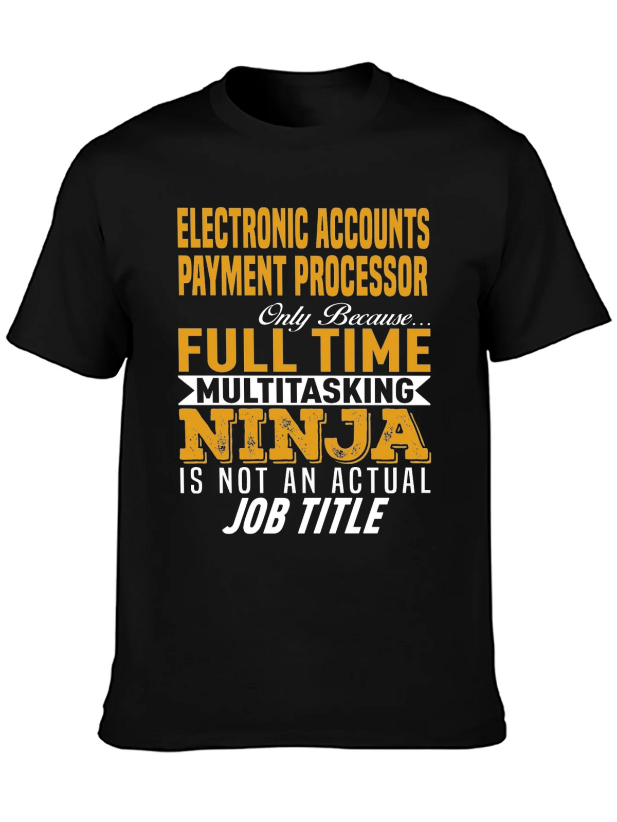 Electronic Accounts Payment Processor T-Shirt product image 1