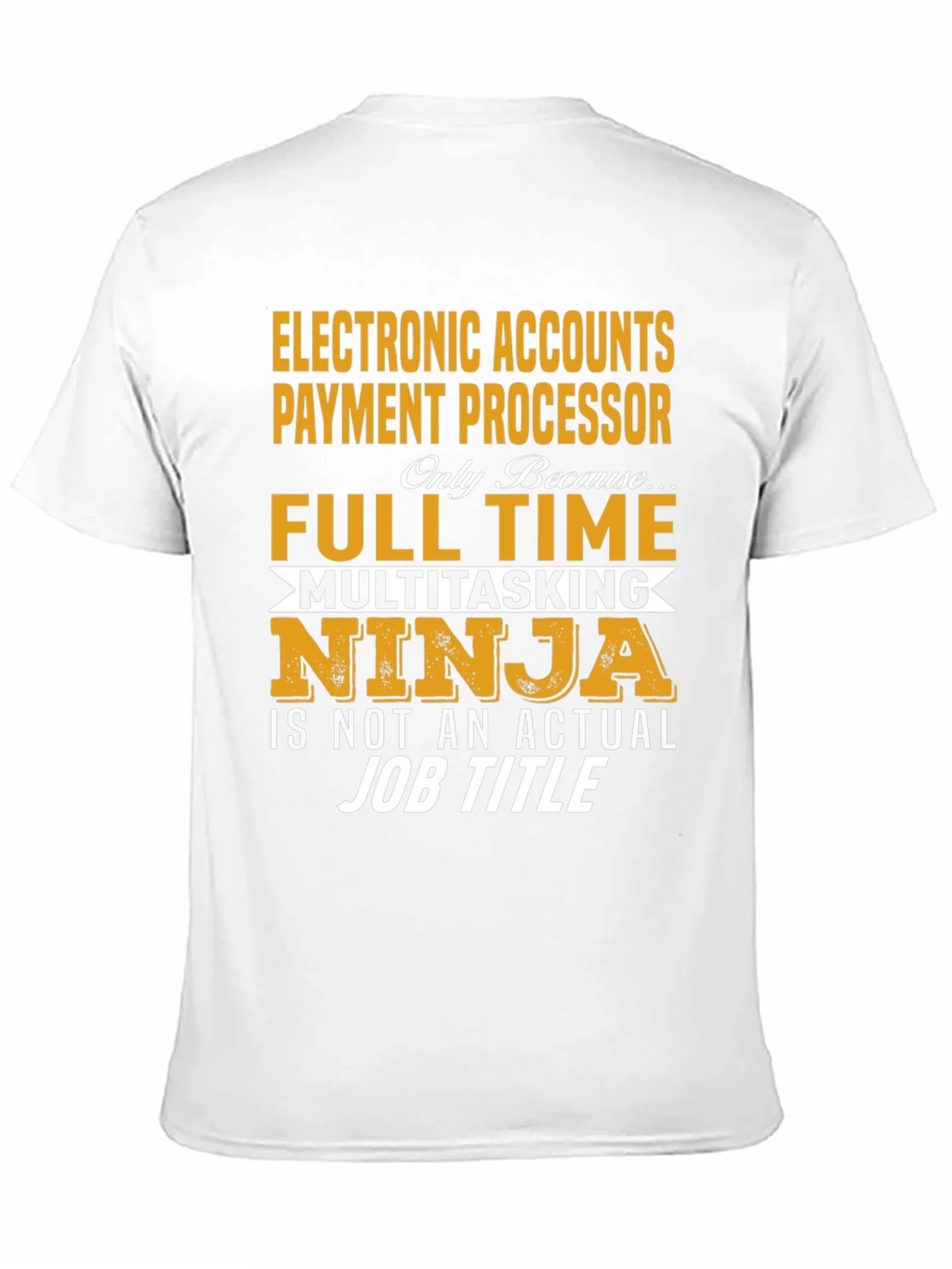 Electronic Accounts Payment Processor T-Shirt product image 3