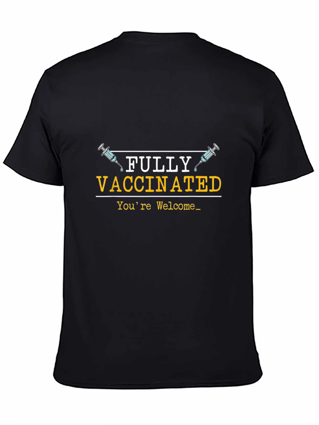 Fully Vaccinated Graphic Tee - Youre Welcome product image 4