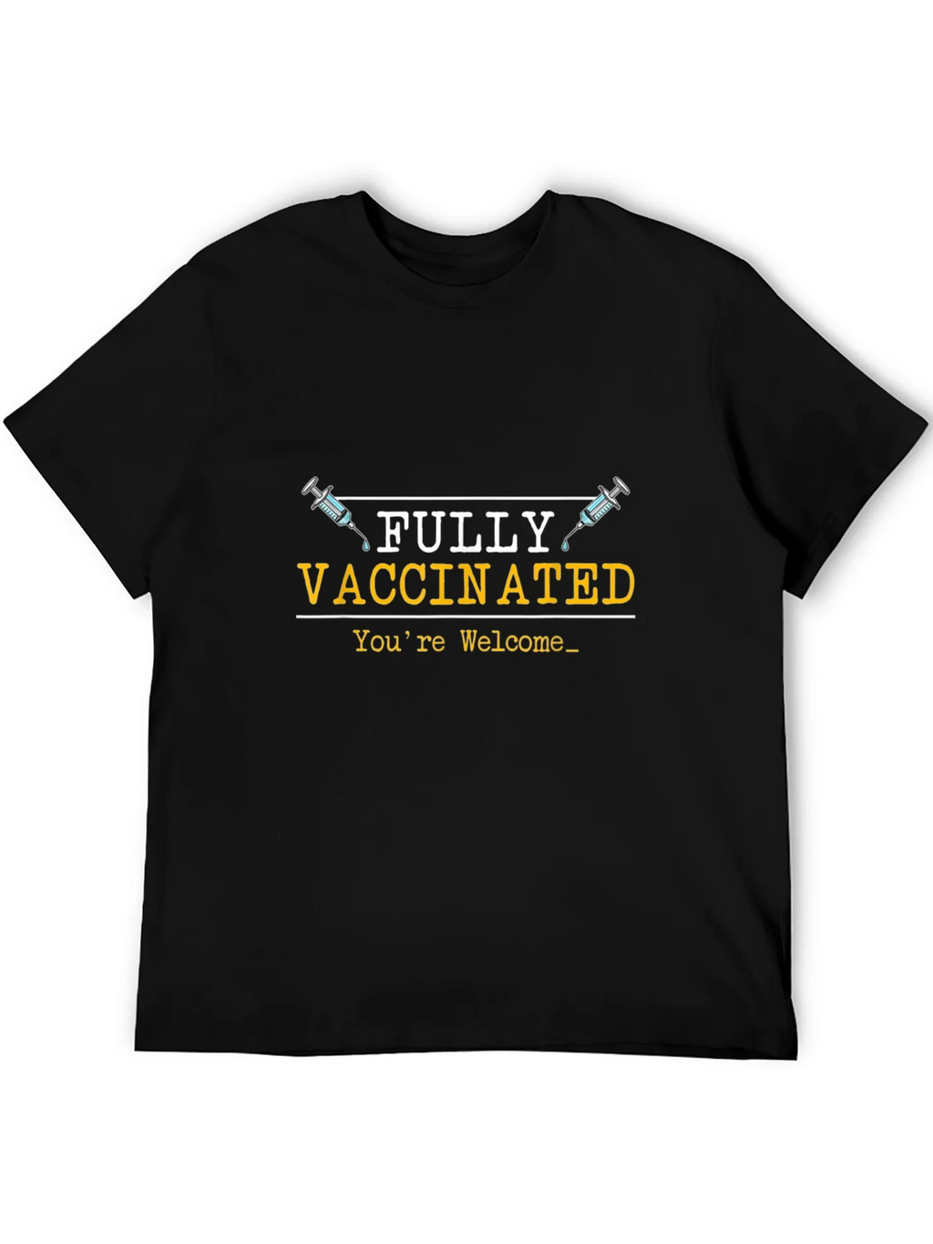Fully Vaccinated Graphic Tee - Youre Welcome product image 5