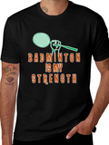 Badminton Is My Strength - Graphic T-Shirt product image 1