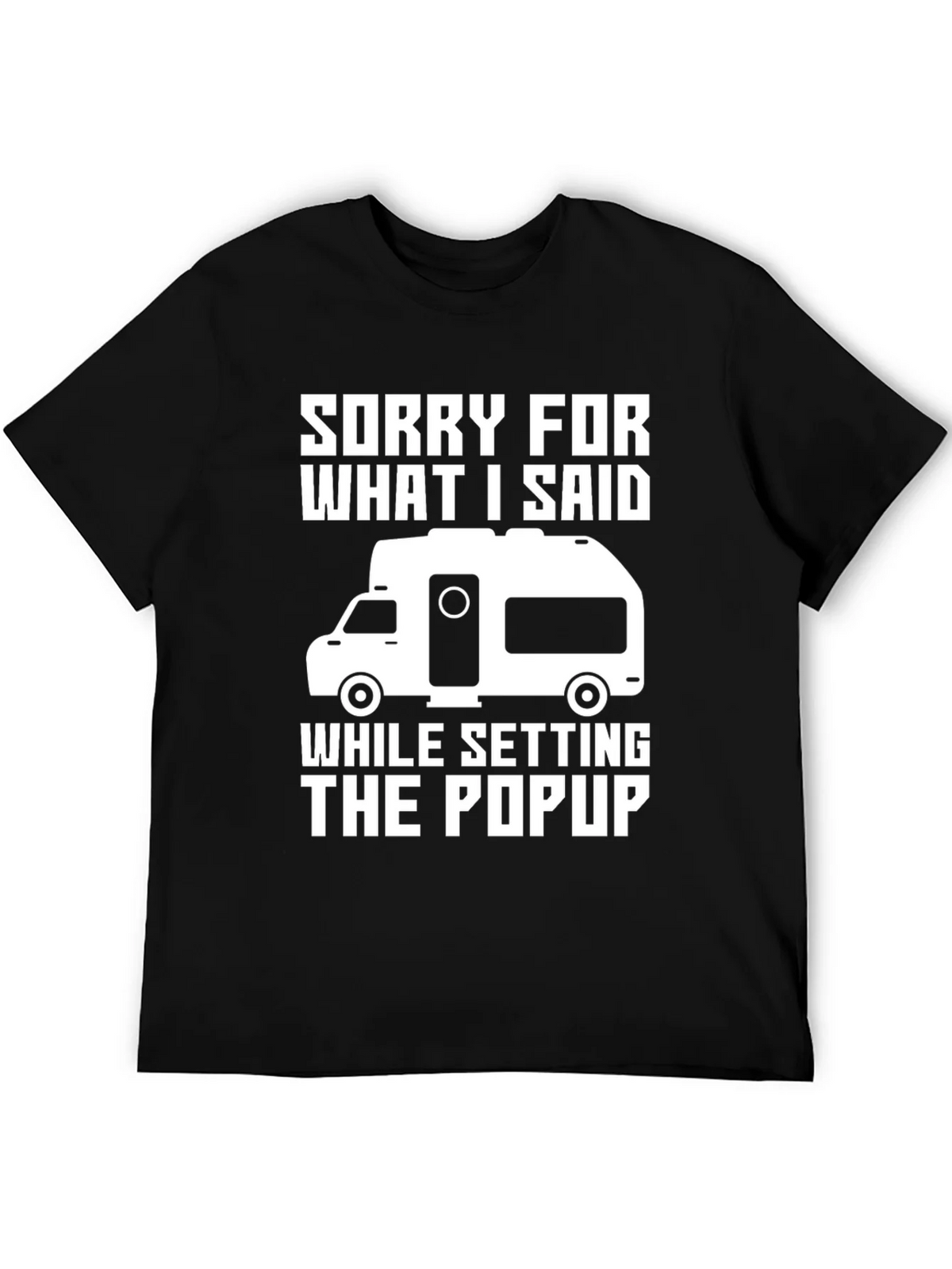 Funny Camping T-Shirt - Sorry For What I Said Popup product image 4