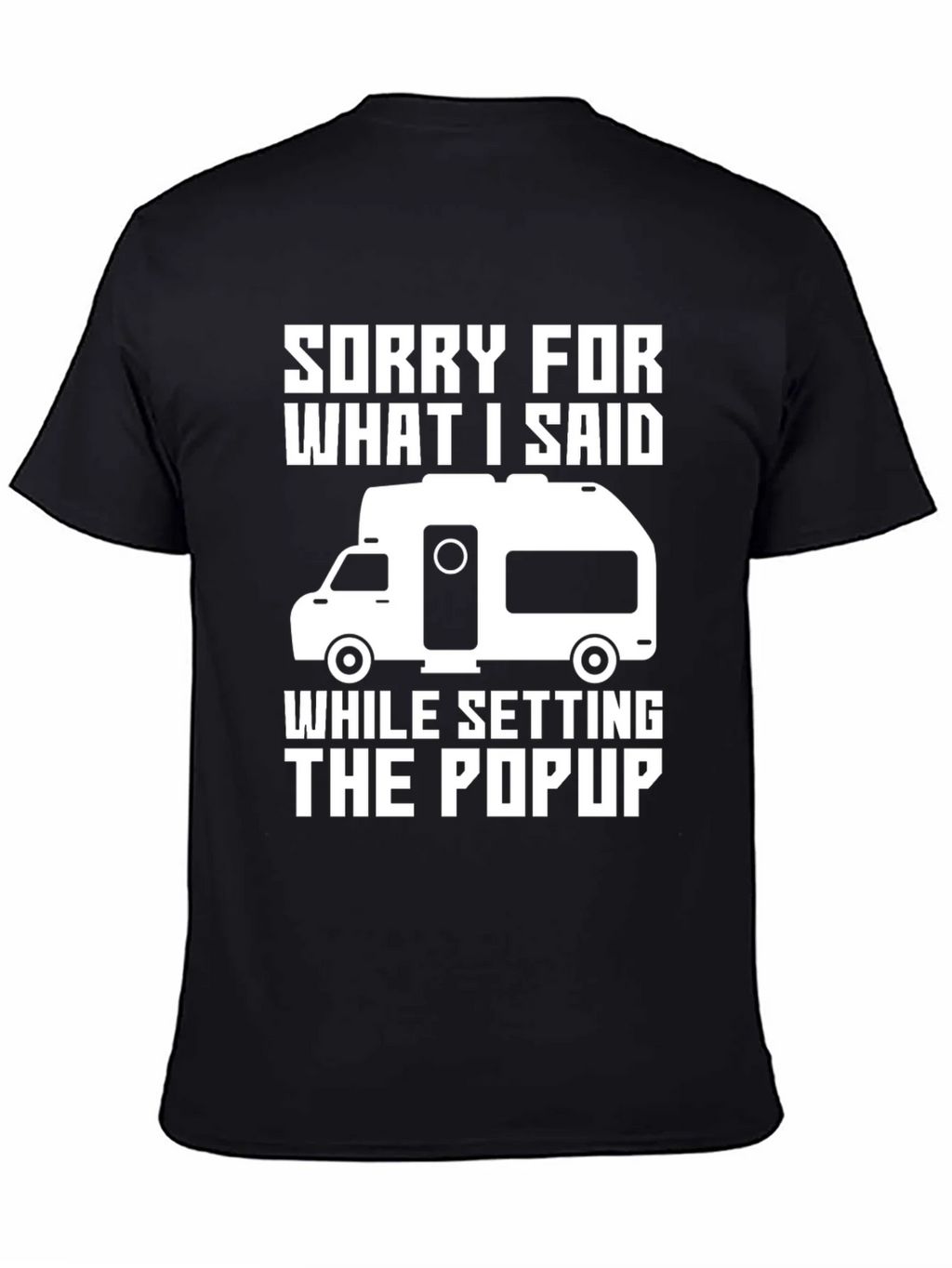 Funny Camping T-Shirt - Sorry For What I Said Popup product image 3