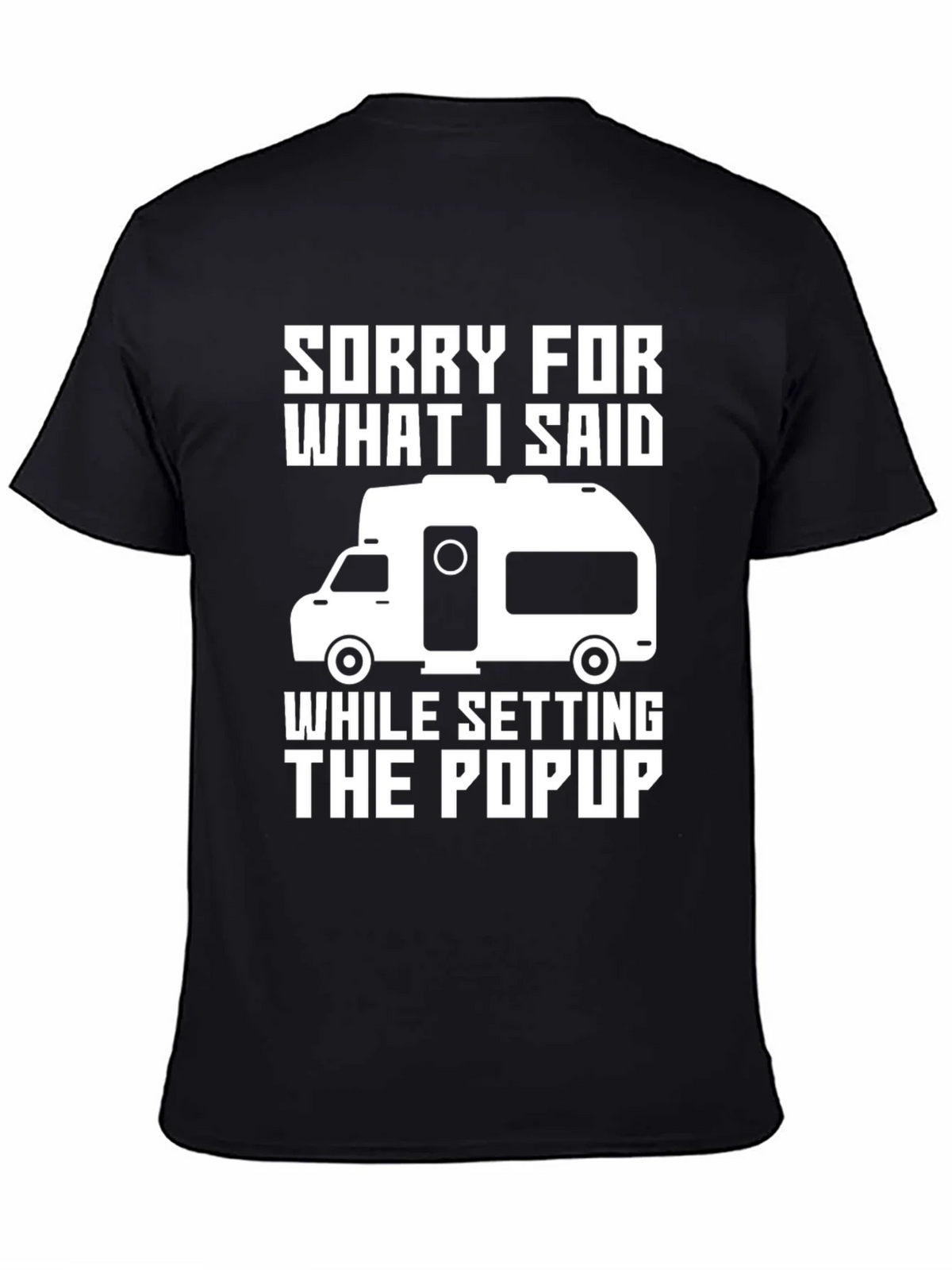 Funny Camping T-Shirt - Sorry For What I Said Popup product image 3