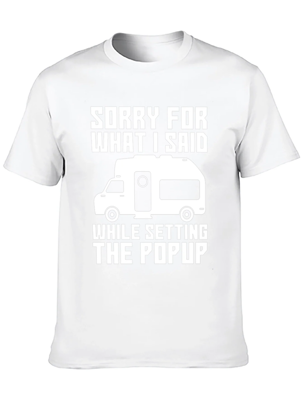 Funny Camping T-Shirt - Sorry For What I Said Popup product image 8
