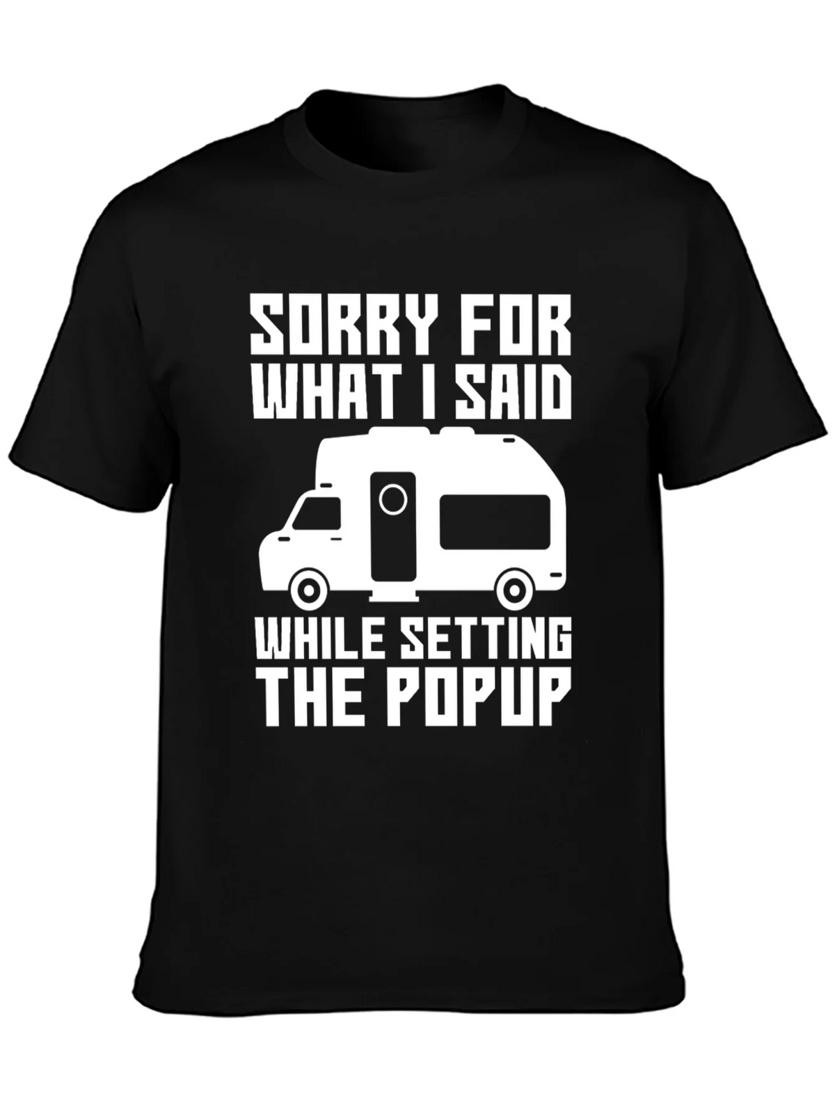 Funny Camping T-Shirt - Sorry For What I Said Popup product image 2