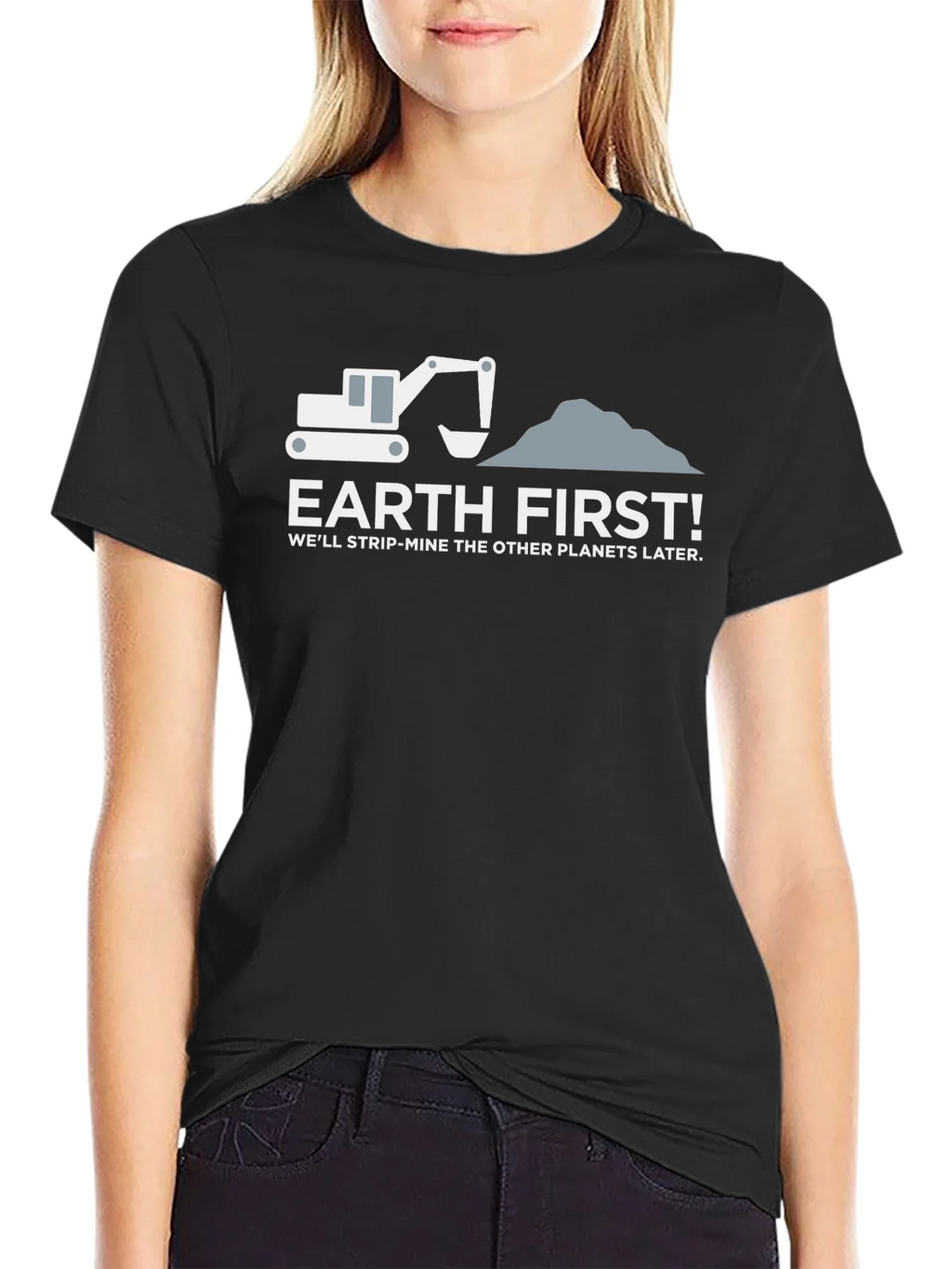 Earth First Slogan Graphic T-Shirt - Environmental Humor product image 2