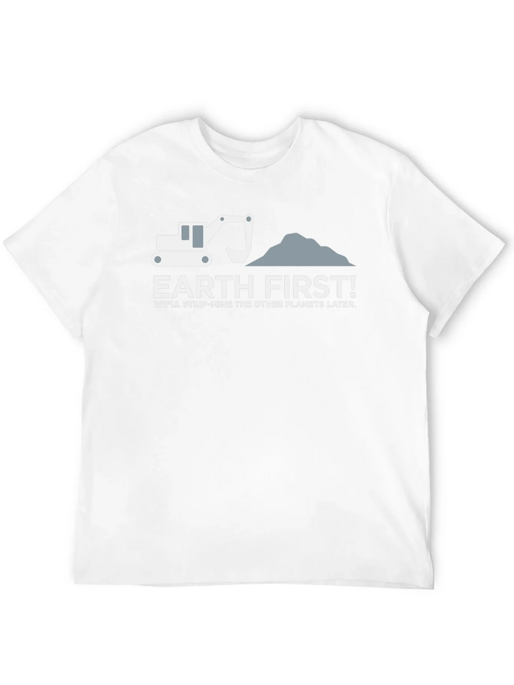 Earth First Slogan Graphic T-Shirt - Environmental Humor product image 11