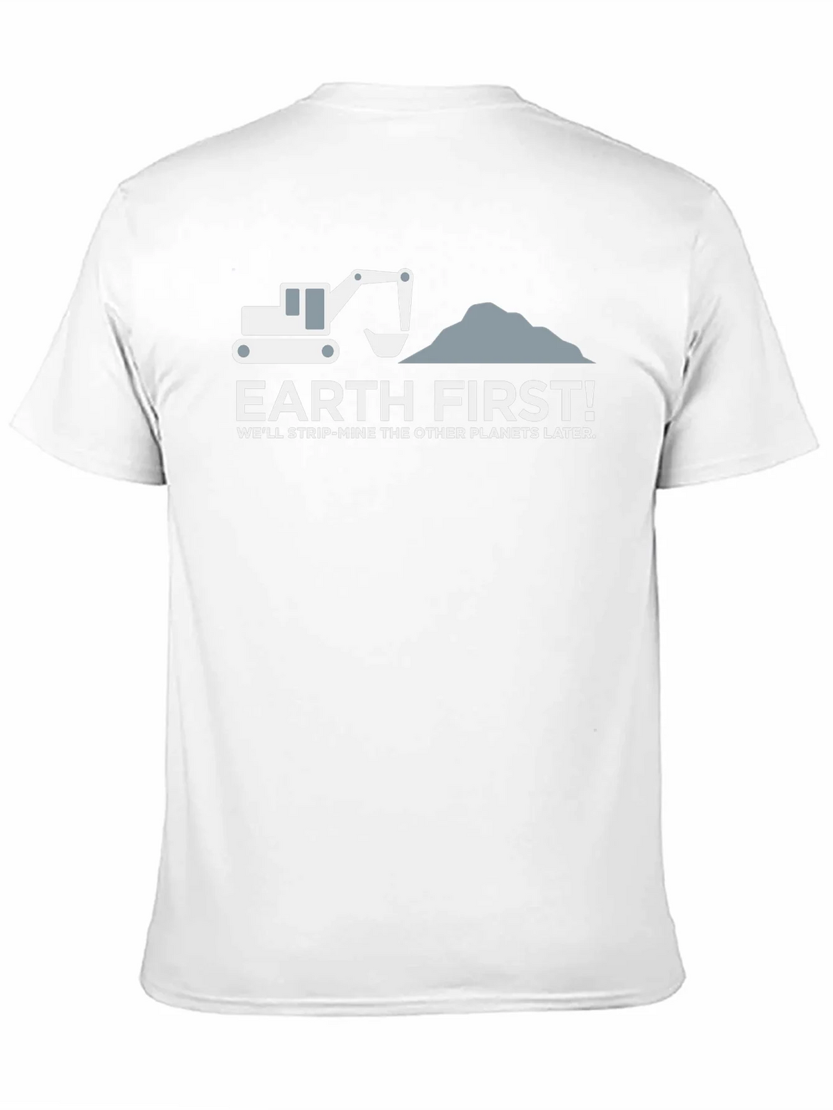 Earth First Slogan Graphic T-Shirt - Environmental Humor product image 10