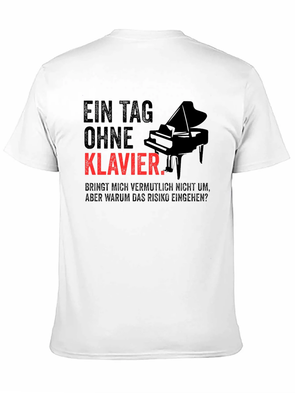 Ein Tag Ohne Klavier T-Shirt - Piano Lover Tee product image 4