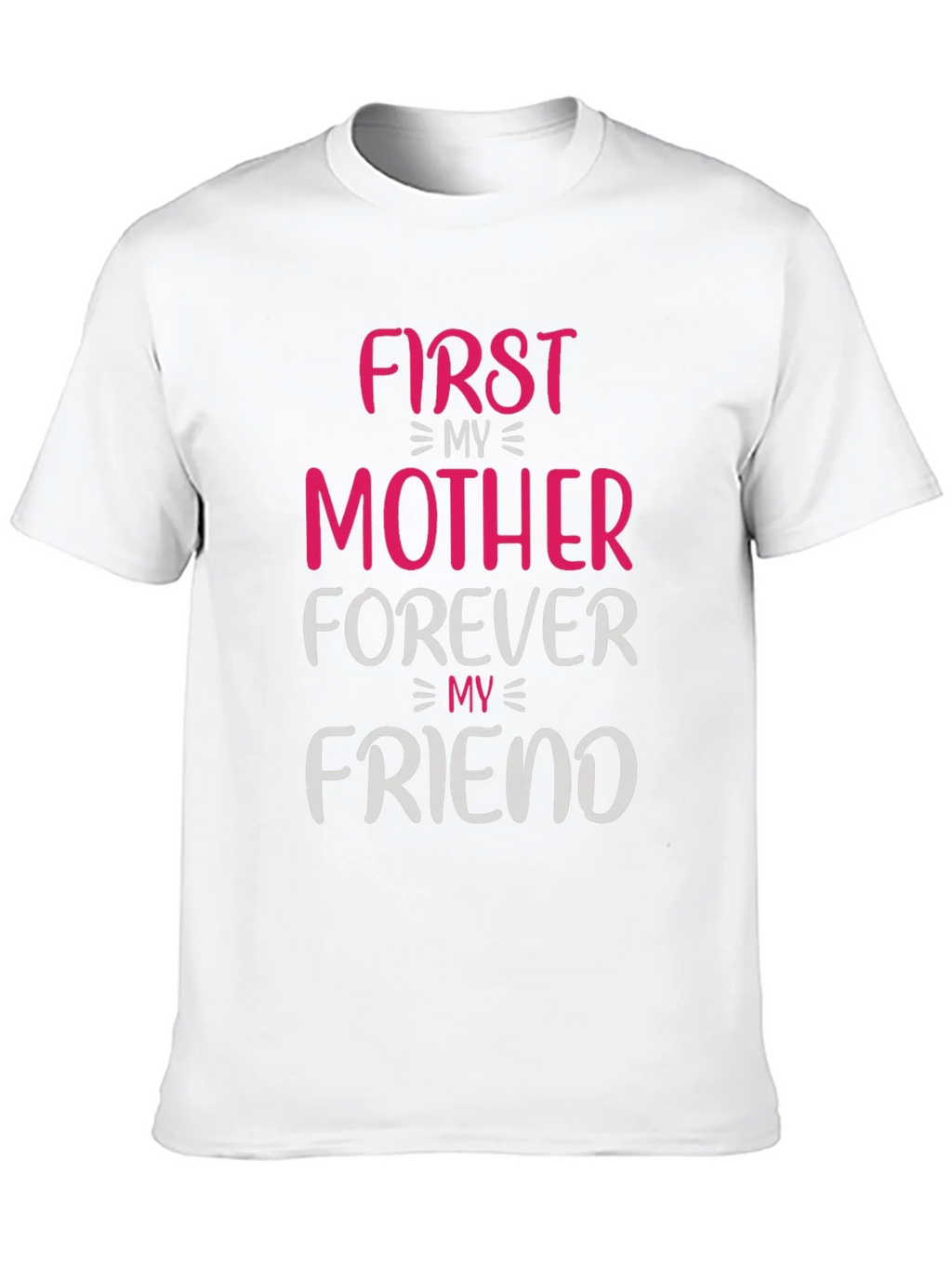 First My Mother Forever My Friend T-Shirt product image 9