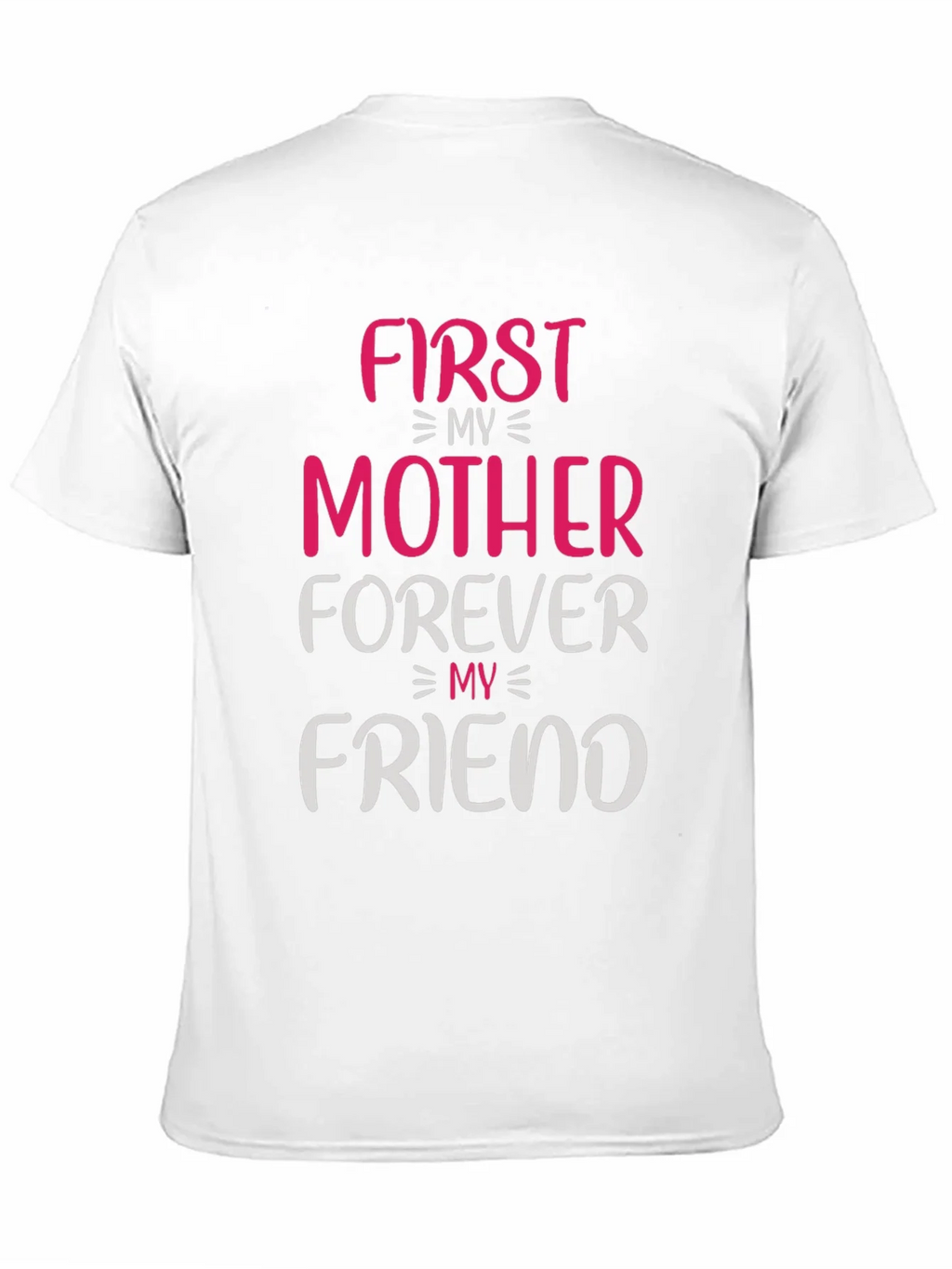 First My Mother Forever My Friend T-Shirt product image 10