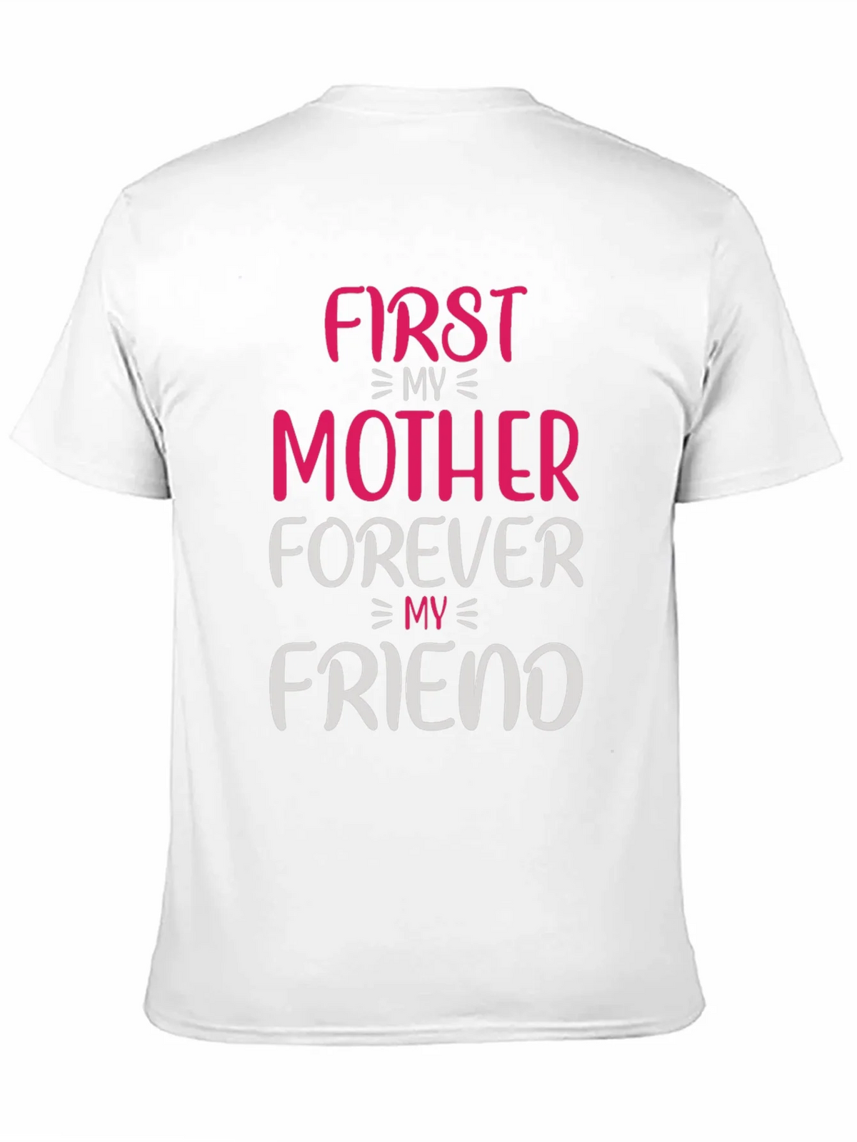 First My Mother Forever My Friend T-Shirt product image 10