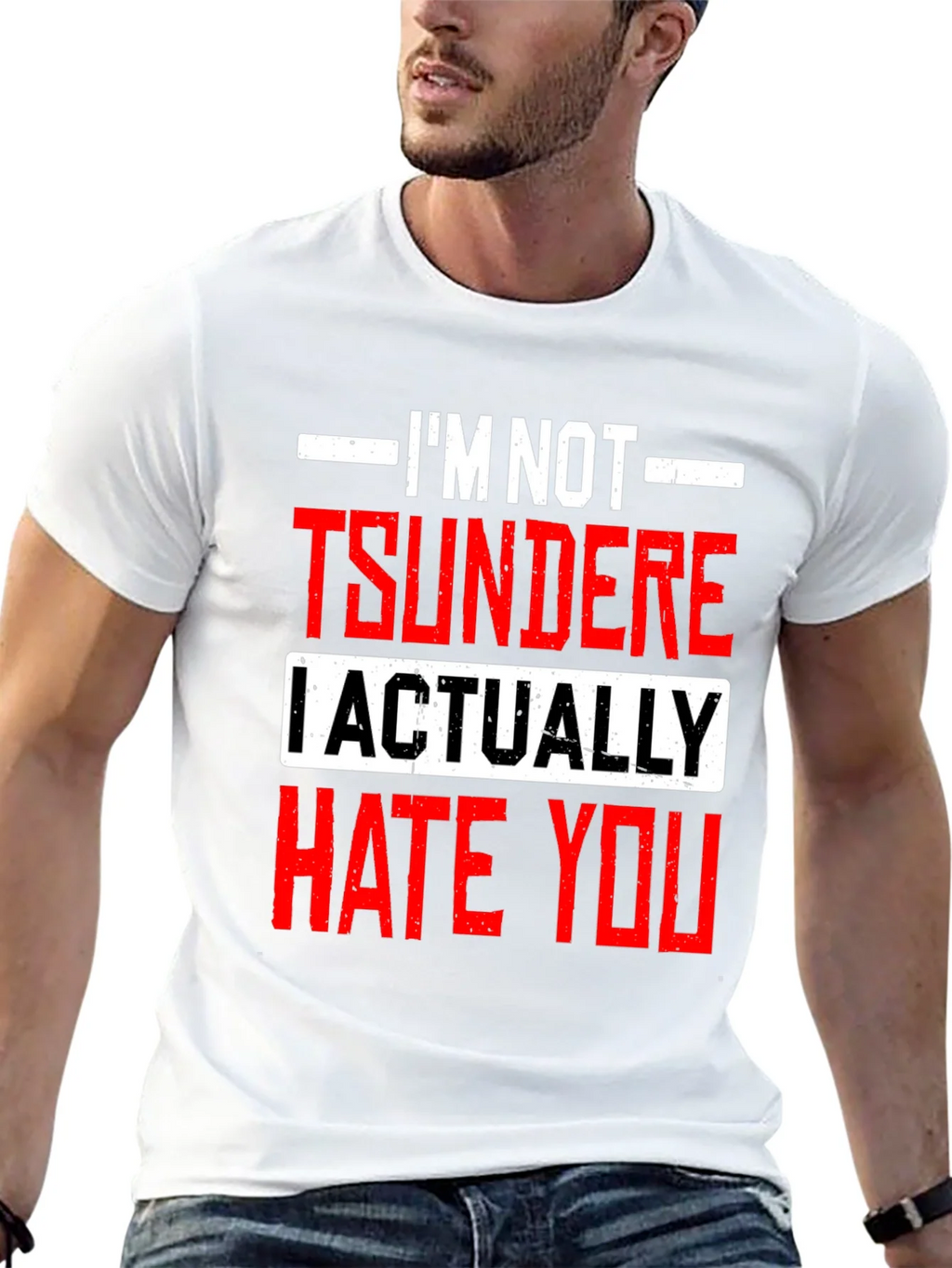 Im Not Tsundere I Actually Hate You Funny T-Shirt product image 12